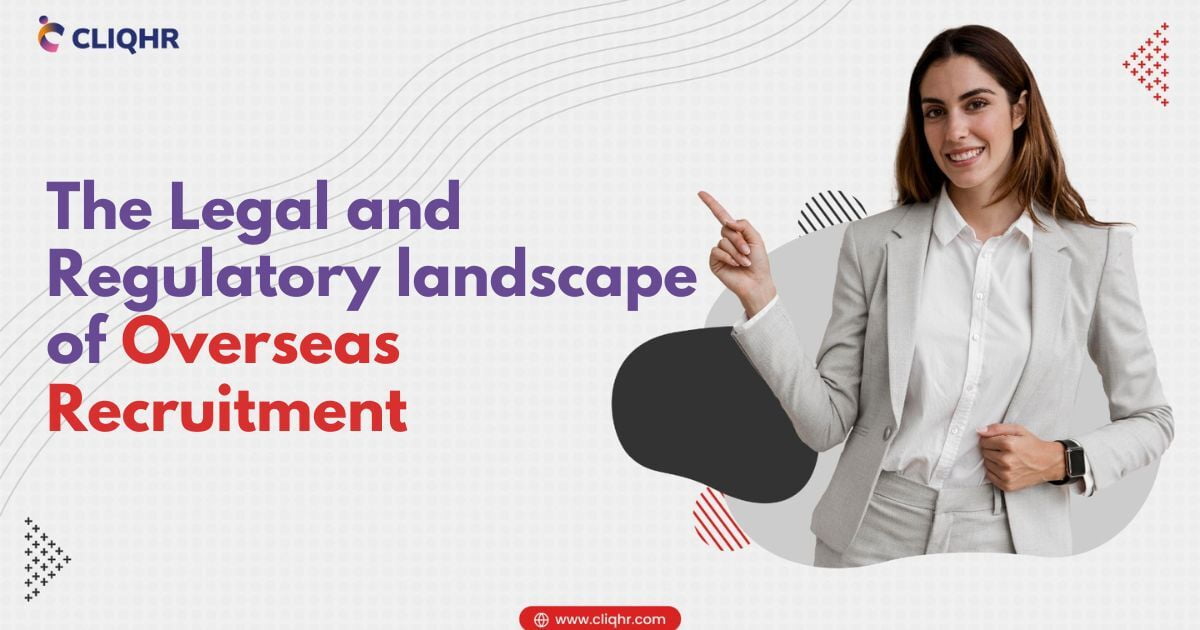 The legal and regulatory landscape of overseas recruitment